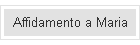 Affidamento a Maria