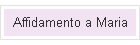 Affidamento a Maria