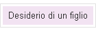 Desiderio di un figlio