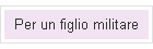 Per un figlio militare